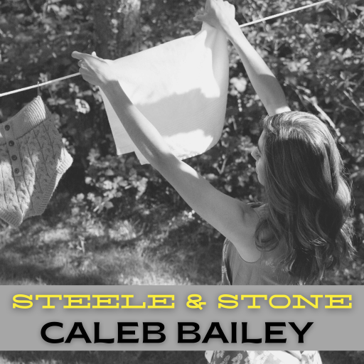 New Single: “Steele and Stone” by Caleb Bailey