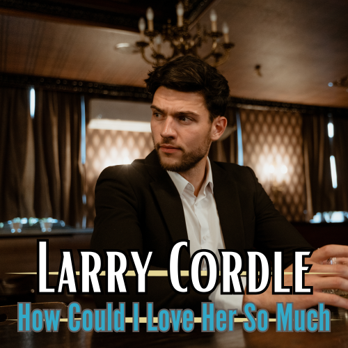 New Single from Larry Cordle